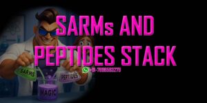 SARMs and Peptides Stack