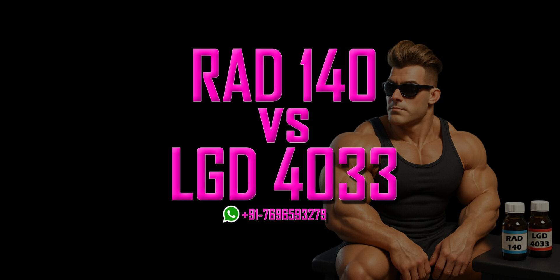 RAD 140 vs LGD 4033
