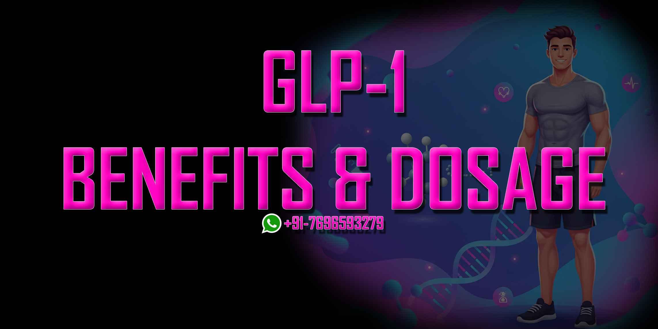 GLP-1 Benefits and Dosage