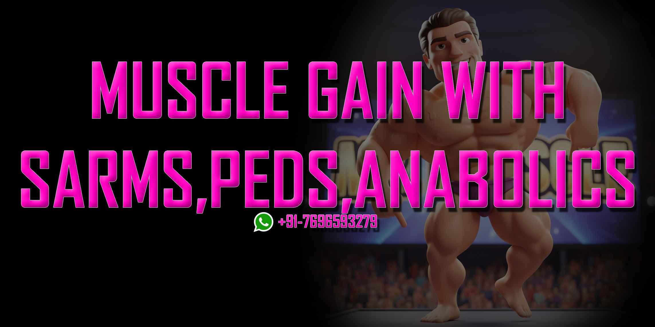 Muscle Gain with SARMs, Peptides, and Steroids